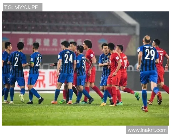 天津权健与江苏苏宁足协杯激战即将上演谁能晋级下一轮较量